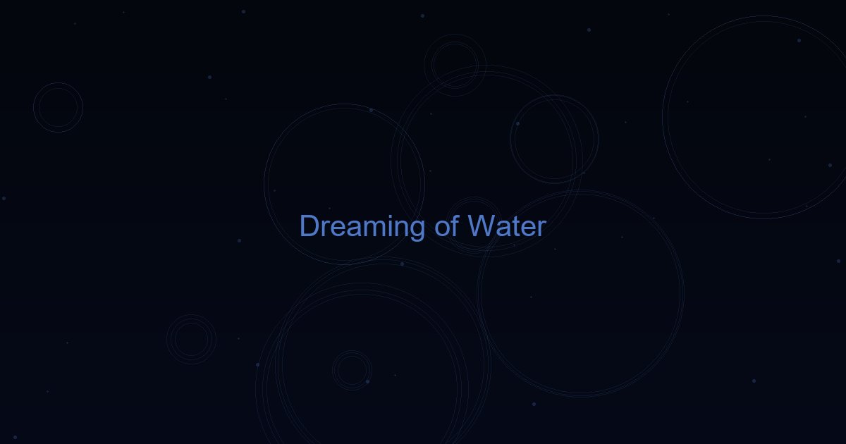 Dreaming of Water - Chinese dream interpretation guide